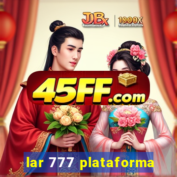 lar 777 plataforma